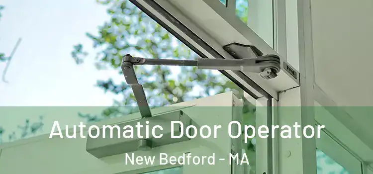 Automatic Door Operator New Bedford - MA