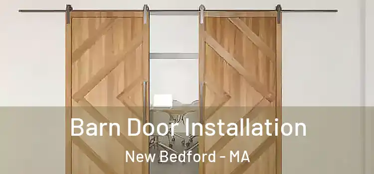 Barn Door Installation New Bedford - MA