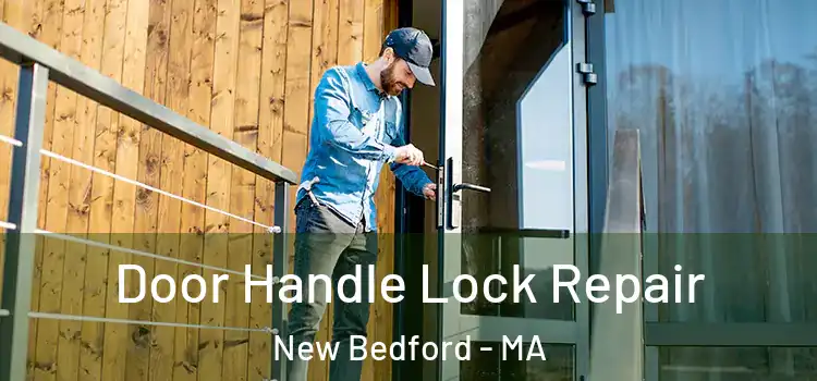 Door Handle Lock Repair New Bedford - MA
