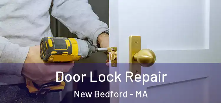 Door Lock Repair New Bedford - MA