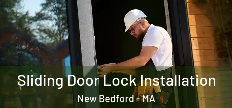 Sliding Door Lock Installation New Bedford - MA